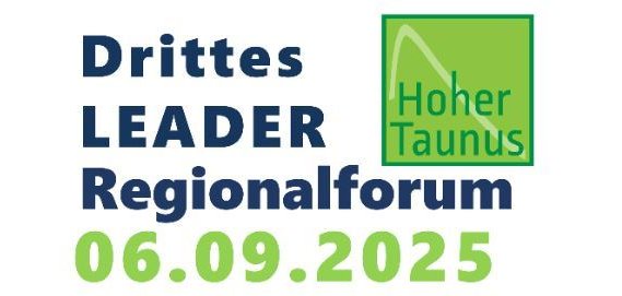3. LEADER-Regionalforum Hoher Taunus: Zukunft trifft Tradition